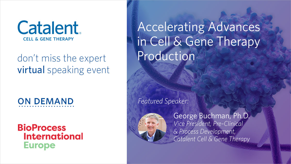 Accelerating Advances in Cell & Gene Therapy Production
